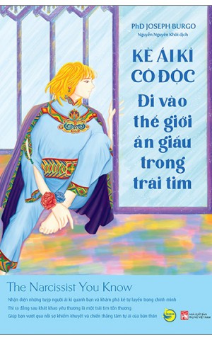 Kẻ ái kỉ cô độc - Đi vào thế giới ẩn giấu trong trái tim